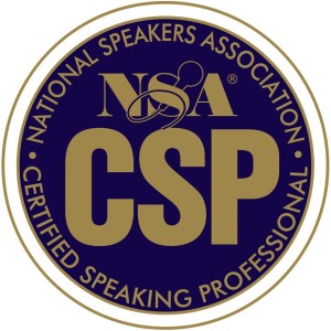 CSP - Certified Speaking Professional ... Only 12% of speakers worldwide hold this designation